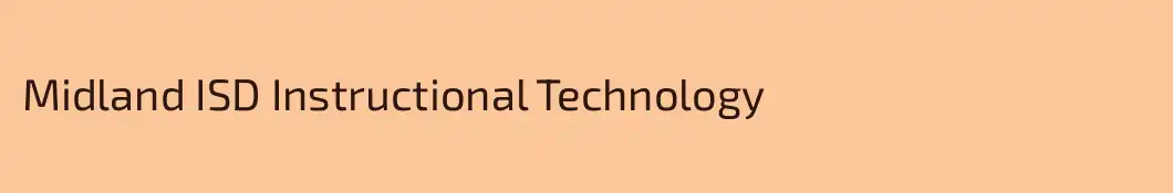 Midland ISD Instructional Technology